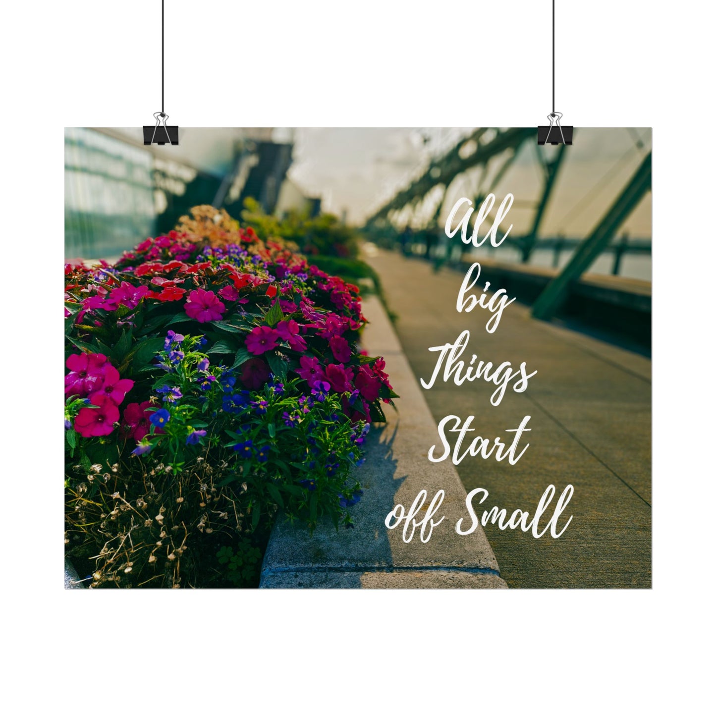 Inspirational Floral Rolled Poster - "All Big Things Start Off Small"