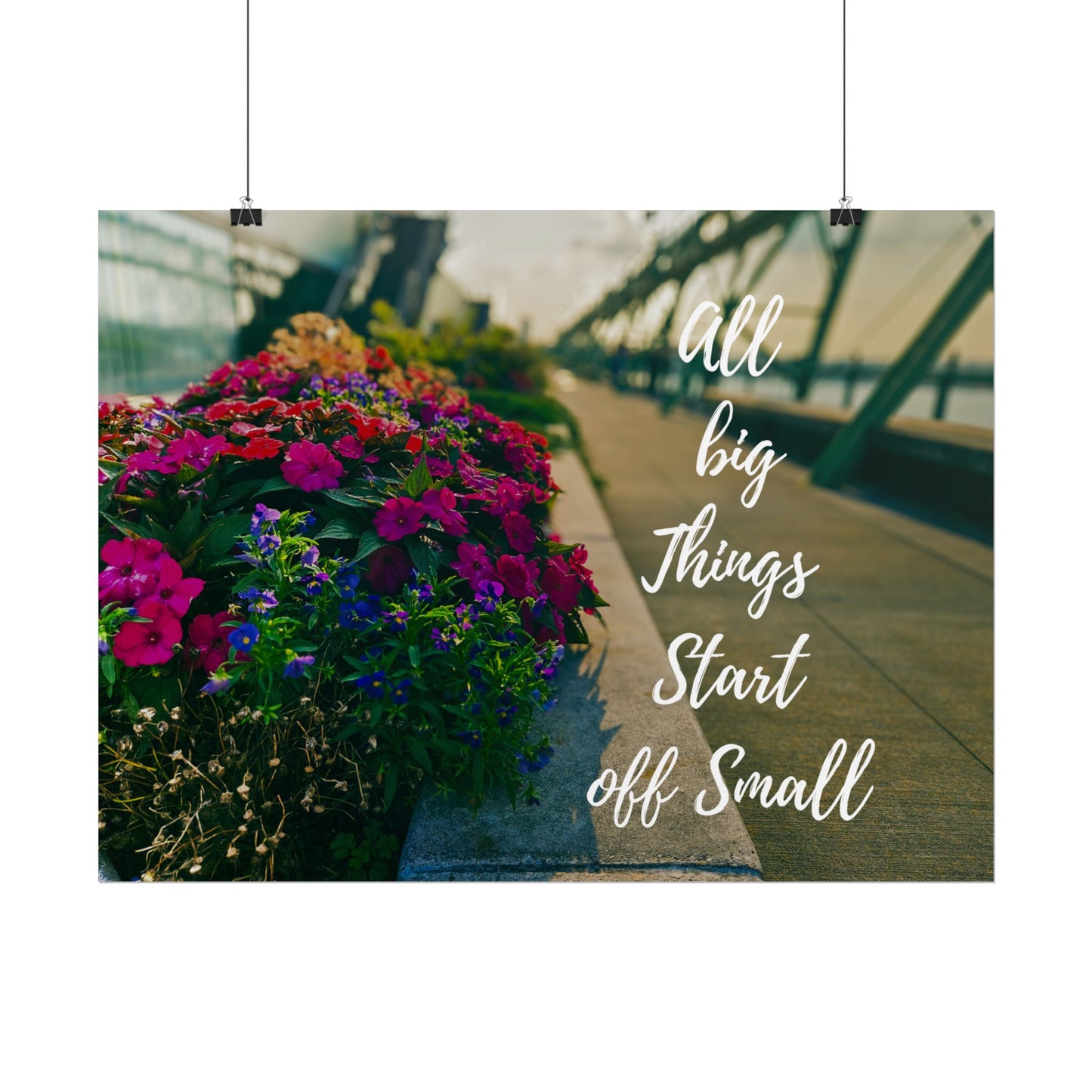 Inspirational Floral Rolled Poster - "All Big Things Start Off Small"