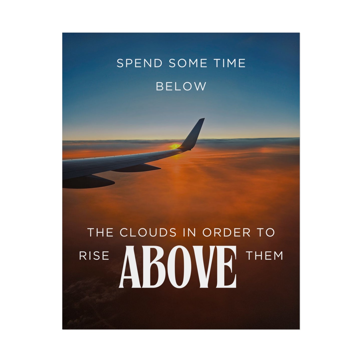 Inspirational Travel Poster - 'Rise Above The Clouds'